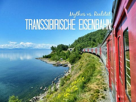 Transsibirische Eisenbahn: Mythos vs. Realität
