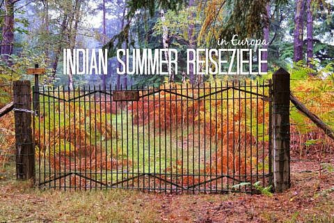 Indian Summer in Europa - Die schönsten Herbst-Reiseziele