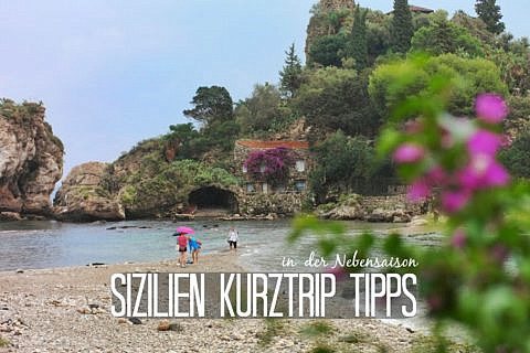 6 Tipps für einen Sizilien Kurztrip in der Nebensaison
