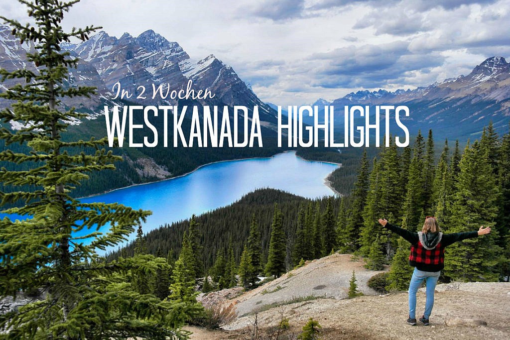 Westkanada Highlights in 2 Wochen