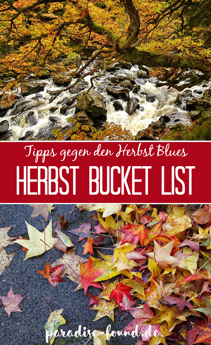 https://paradise-found.de/9-tipps-gegen-den-herbst-blues-meine-herbst-bucket-list/