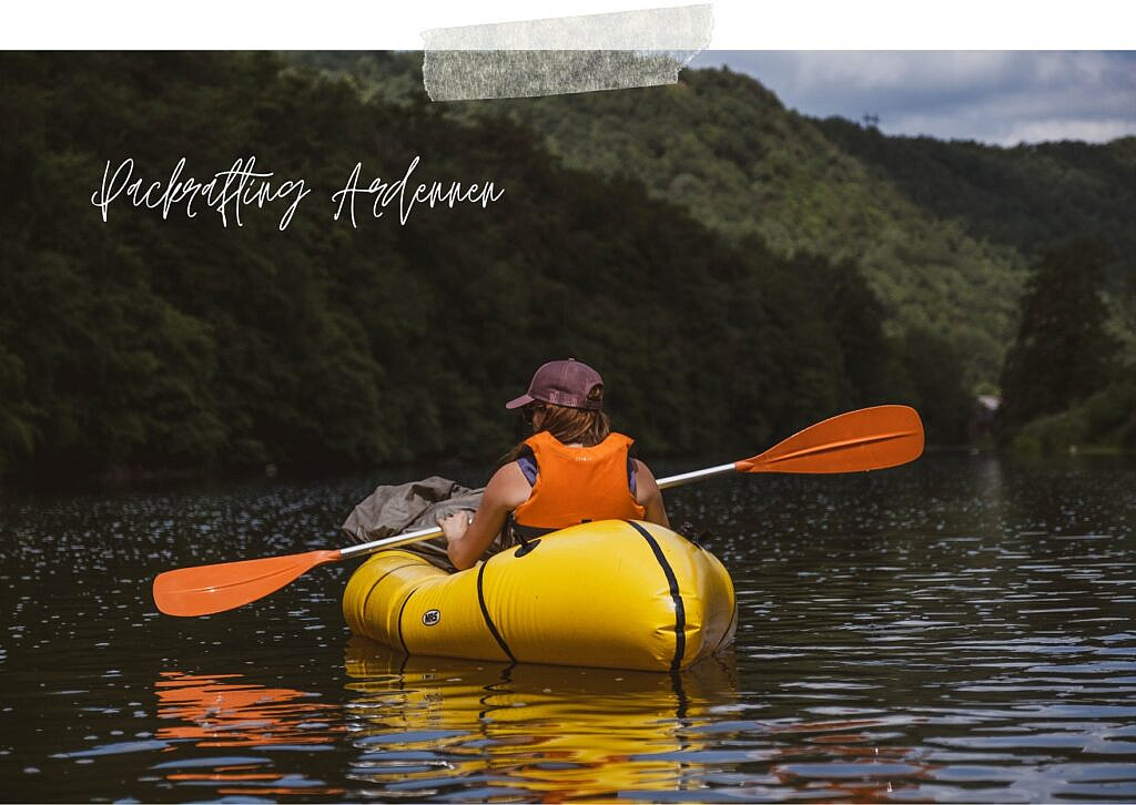 Abenteuerurlaub in Frankreich - Packrafting in den Ardennen